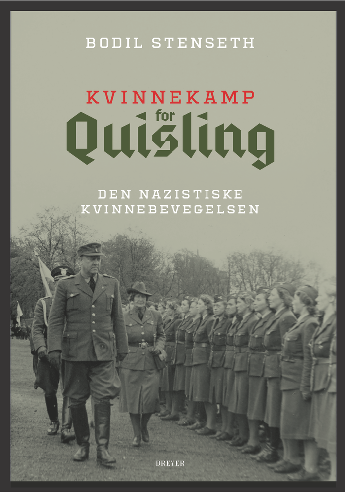Bokforside. Viser kvinner i uniform på rekke og en overordnet som inspiserer. Teksten "Bodil Stenseth. Kvinnekamp for Quisling. Den nazistiske kvinnebevegelsen"