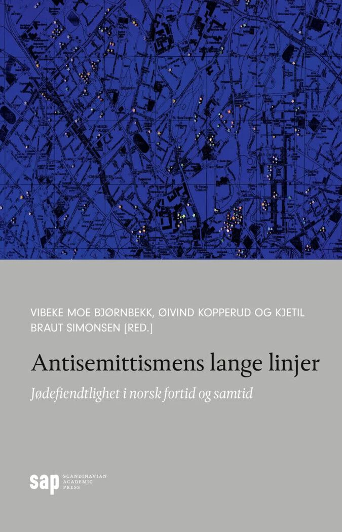 Bokomslag "Antisemittismens lange linjer". Jødefiendlighet i norsk fortid og samtid